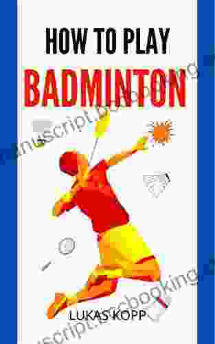 HOW TO PLAY BADMINTON : Guide On How To Play Badminton Rules Scoring Wins Instructions Strategy
