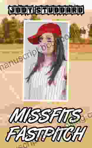 Missfits Fastpitch (Softball Star) Jody Studdard