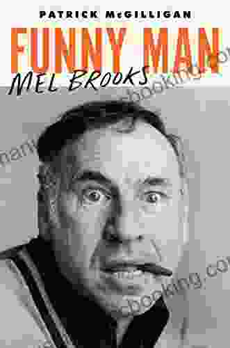 Funny Man: Mel Brooks Patrick McGilligan
