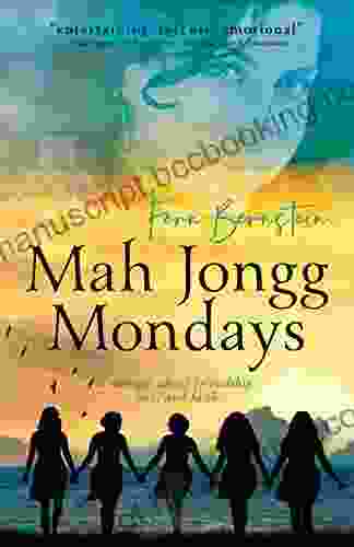 Mah Jongg Mondays: A Memoir About Friendship Love And Faith
