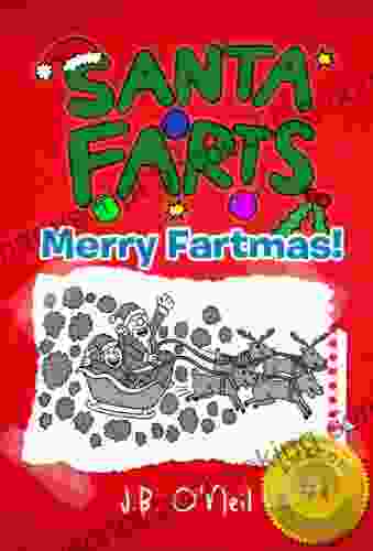 Santa Farts: Merry Fartmas A Hilarious For Kids Age 7 9 (The Disgusting Adventures Of Milo Snotrocket 9)