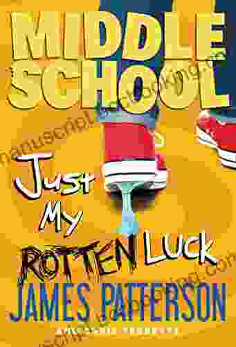Middle School: Just My Rotten Luck (Middle School 7)