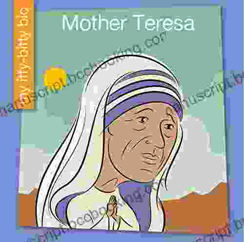 Mother Teresa (My Early Library: My Itty Bitty Bio)