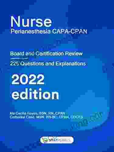 Nurse Perianesthesia CAPA/CPAN: Board And Certification Review