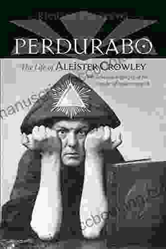 Perdurabo Revised And Expanded Edition: The Life Of Aleister Crowley