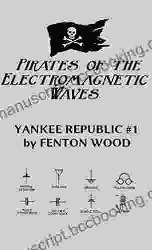 Pirates Of The Electromagnetic Waves (Yankee Republic 1)