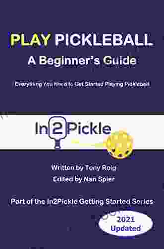 Play Pickleball (Updated 2024): A Beginner S Guide