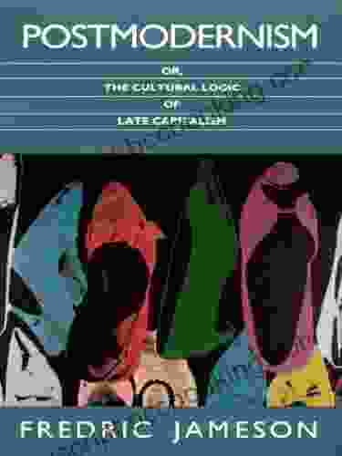 Postmodernism Or The Cultural Logic Of Late Capitalism (Post Contemporary Interventions)