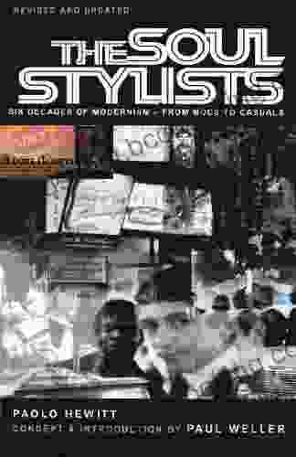 The Soul Stylists: Six Decades Of Modernism From Mods To Casuals