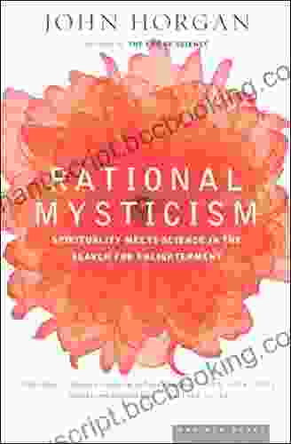Rational Mysticism: Spirituality Meets Science In The Search For Enlightenment