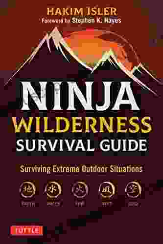 Ninja Wilderness Survival Guide: Surviving Extreme Outdoor Situations (Modern Skills From Japan S Greatest Survivalists)