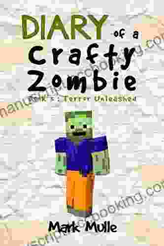 Diary Of A Crafty Zombie (Book 3): Terror Unleashed (An Unofficial Minecraft For Kids Age 9 12)