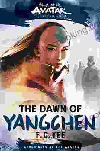 Avatar The Last Airbender: The Dawn Of Yangchen (Chronicles Of The Avatar 3)