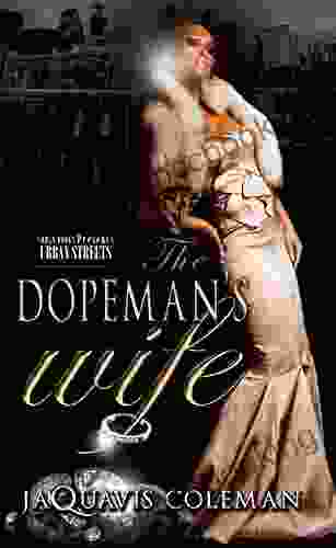 The Dopeman S Wife: Part 1 Of The Dopeman S Trilogy (The Dopefiend Trilogy)