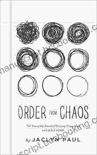 Order From Chaos: The Everyday Grind Of Staying Organized With Adult ADHD