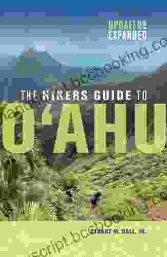The Hikers Guide To Oahu: Updated And Expanded