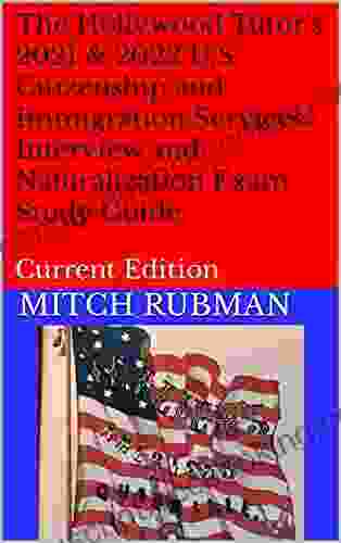 The Hollywood Tutor S 2024 U S Citizenship And Immigration Services Interview And Naturalization Exam Study Guide: Current Edition