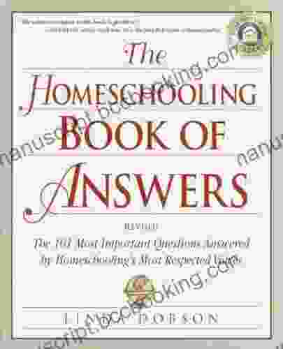 The Homeschooling Of Answers: The 101 Most Important Questions Answered By Homeschooling S Most Respected Voic Es (Prima Home Learning Library)