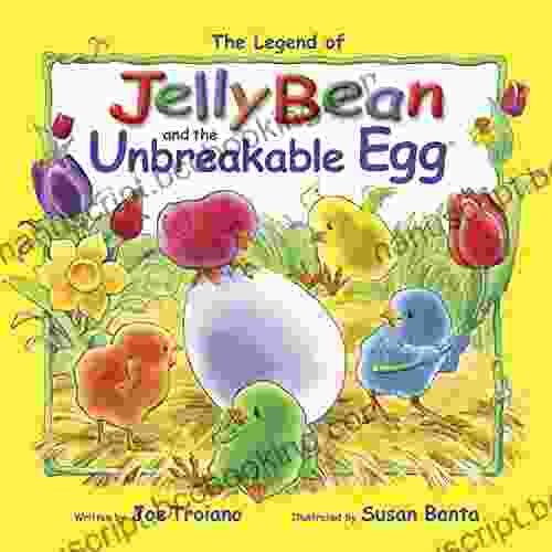 The Legend Of JellyBean And The Unbreakable Egg