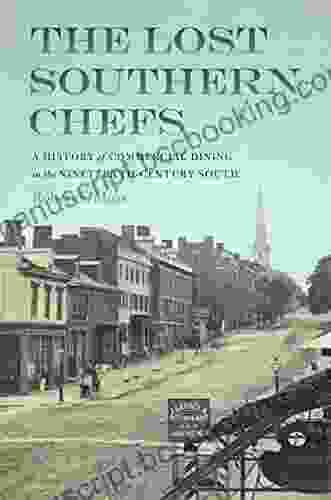 The Lost Southern Chefs: A History Of Commercial Dining In The Nineteenth Century South