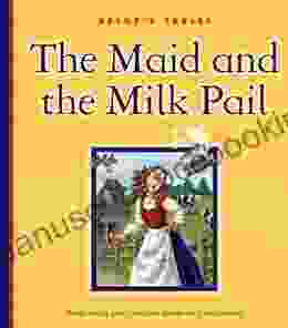 The Maid And The Milk Pail (Aesop S Fables)