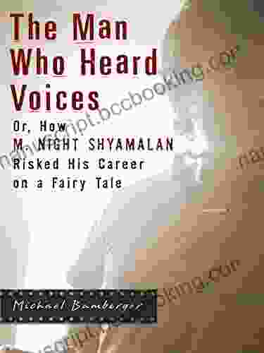 The Man Who Heard Voices: Or How M Night Shyamalan Risked His Career On A Fairy Tale And Lost
