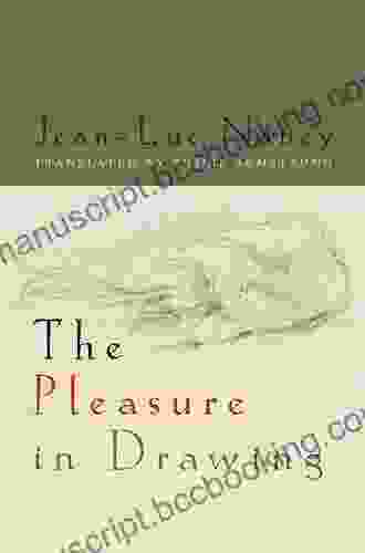 The Pleasure In Drawing Jean Luc Nancy