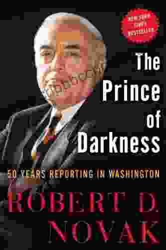 The Prince Of Darkness: 50 Years Reporting In Washington