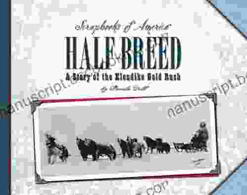 Half Breed: A Story Of Two Boys During The Klondike Gold Rush (Scrapbooks Of America)