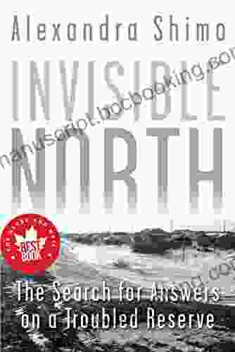 Invisible North: The Search For Answers On A Troubled Reserve