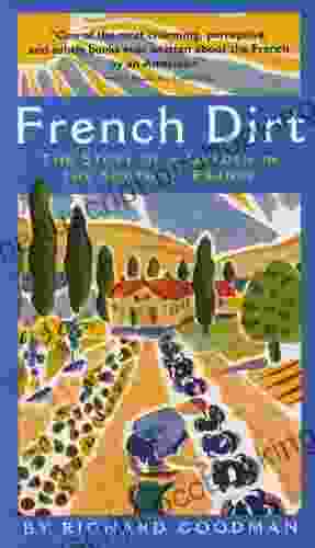French Dirt: The Story Of A Garden In The South Of France