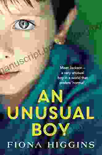 An Unusual Boy: The Unforgettable Heart Stopping Club Read From USA Today Fiona Higgins