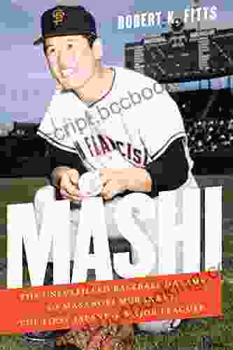 Mashi: The Unfulfilled Baseball Dreams Of Masanori Murakami The First Japanese Major Leaguer