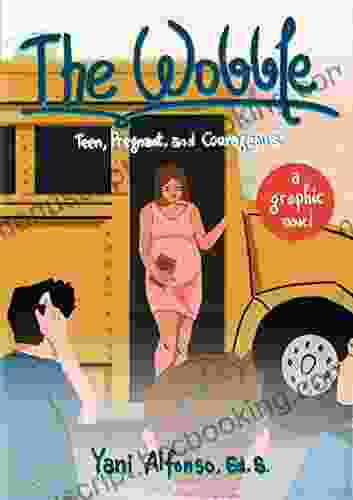 THE WOBBLE: Teen Pregnant And Courageous