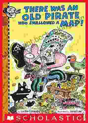 There Was An Old Pirate Who Swallowed A Map (There Was An Old Lady)