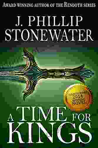A Time For Kings: An Epic Arthurian Fantasy Suitable For Young Adult Readers