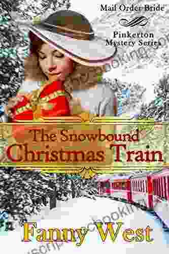 Mail Order Bride: The Snowbound Christmas Train: Inspirational Historical Western Romance (Pinkerton Mystery 5)