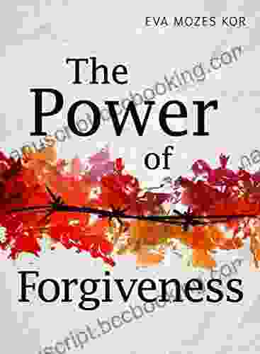 The Power Of Forgiveness Eva Mozes Kor