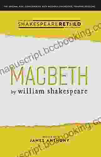 Macbeth: Shakespeare Retold James Anthony