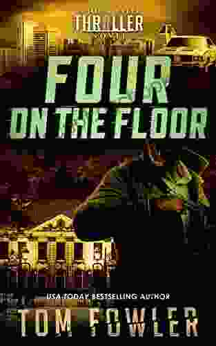 Four On The Floor: A John Tyler Thriller (John Tyler Action Thrillers 4)