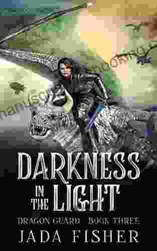 Darkness In The Light (The Dragon Guard 3)