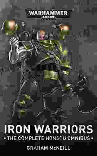 Iron Warriors: The Complete Honsou Omnibus (Warhammer 40 000)