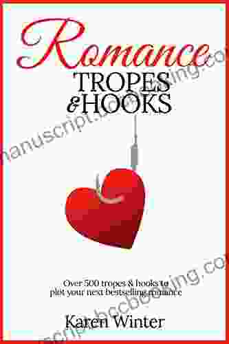 Romance Tropes And Hooks (Romance Writers Bookshelf 1)
