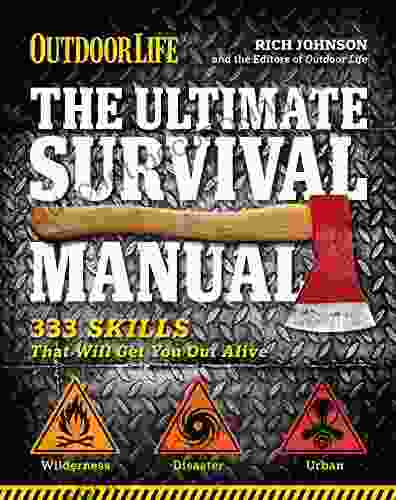 The Ultimate Survival Manual: 333 Skills That Will Get You Out Alive (Outdoor Life)