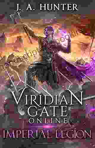 Viridian Gate Online: Imperial Legion: A LitRPG Adventure (The Viridian Gate Archives 4)