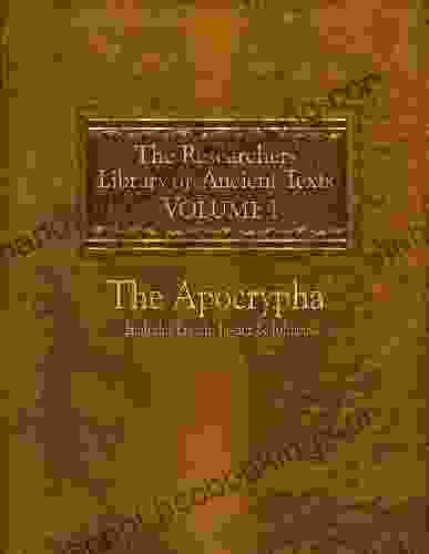 The Researchers Library Of Ancient Texts: Volume One The Apocrypha Includes The Of Enoch Jasher And Jubilees
