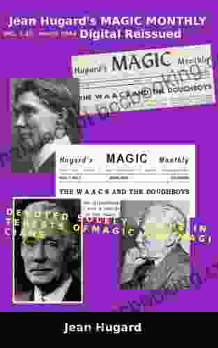 Jean Hugard S MAGIC MONTHLY VOL 1 10 March 1944 Digital Reissued: Devoted Solely To The Interests Of Magic And Magicians (Old Magic Magazines HMM 1 10 10)