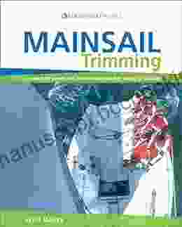 Mainsail Trimming: An Illustrated Guide