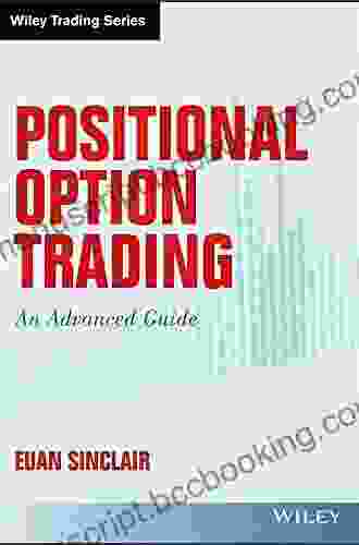 Positional Option Trading: An Advanced Guide (Wiley Trading)