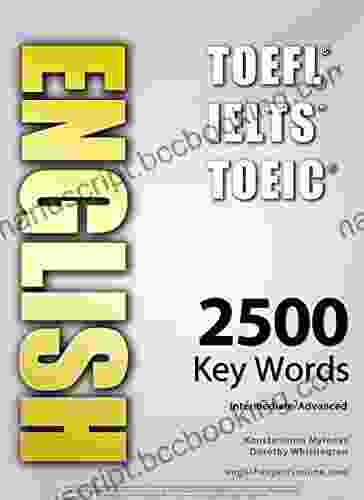 ENGLISH (TOEFL TOEIC IELTS) 2500 Key Words Interactive Quiz + Flash Cards + Online Intermediate/Advanced A Powerful Method To Learn The Vocabulary You Need